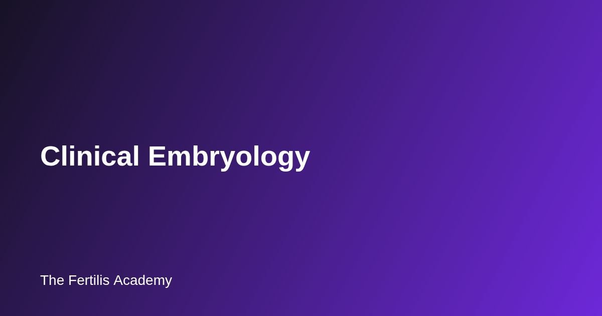 Clinical Embryology
